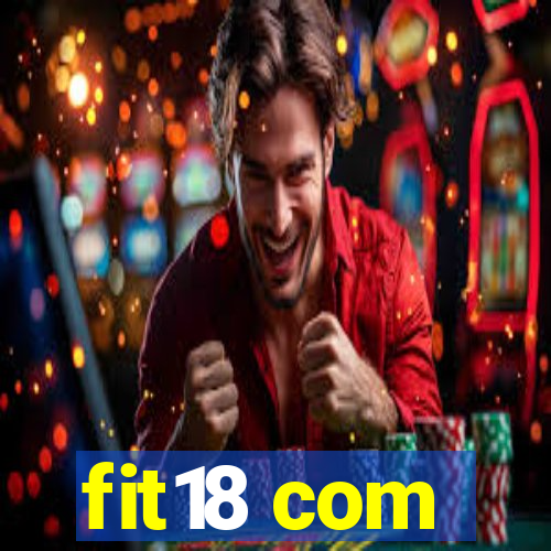 fit18 com